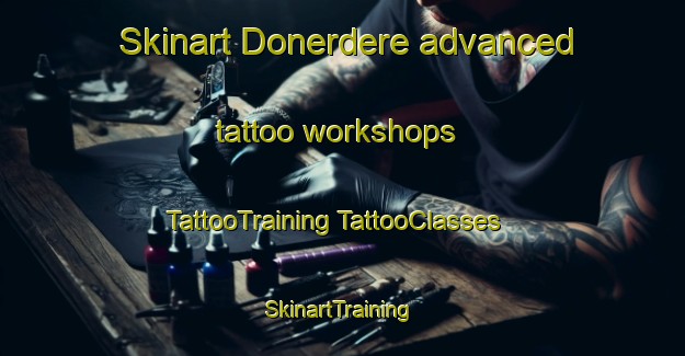 Skinart Donerdere advanced tattoo workshops | #TattooTraining #TattooClasses #SkinartTraining-Turkey