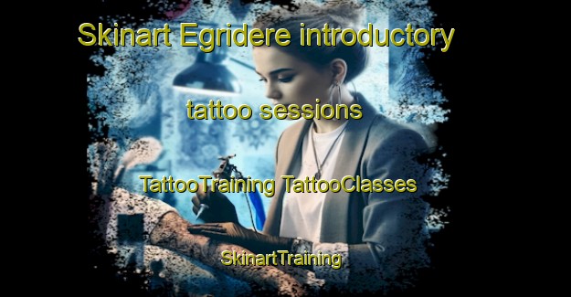 Skinart Egridere introductory tattoo sessions | #TattooTraining #TattooClasses #SkinartTraining-Turkey