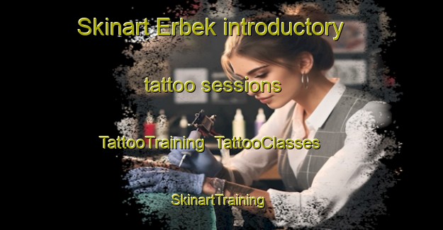 Skinart Erbek introductory tattoo sessions | TattooTraining | TattooClasses | SkinartTraining-Turkey