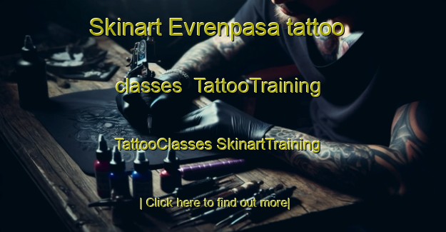 Skinart Evrenpasa tattoo classes | #TattooTraining #TattooClasses #SkinartTraining-Turkey