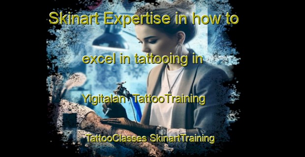 Skinart Expertise in how to excel in tattooing in Yigitalan | #TattooTraining #TattooClasses #SkinartTraining-Turkey