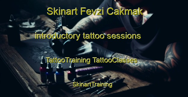 Skinart Fevzi Cakmak introductory tattoo sessions | #TattooTraining #TattooClasses #SkinartTraining-Turkey