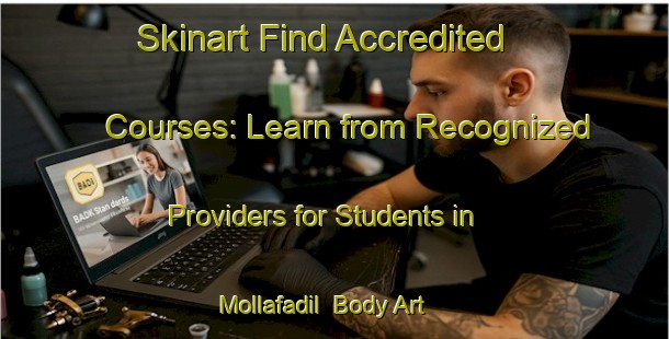 Skinart Find Accredited Courses: Learn from Recognized Providers for Students in Mollafadil | Body Art Qualification Authority | BAQA-Turkey