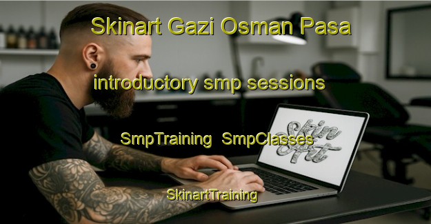 Skinart Gazi Osman Pasa introductory smp sessions | SmpTraining | SmpClasses | SkinartTraining-Turkey
