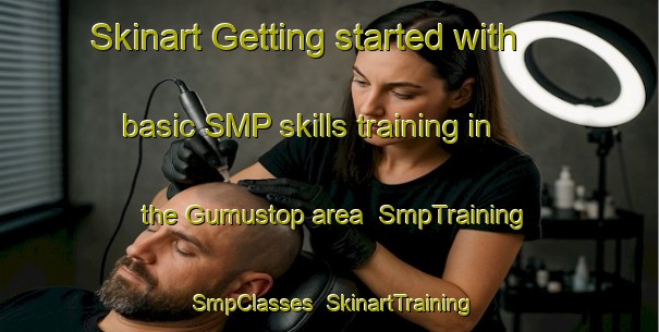 Skinart Getting started with basic SMP skills training in the Gumustop area | SmpTraining | SmpClasses | SkinartTraining-Turkey