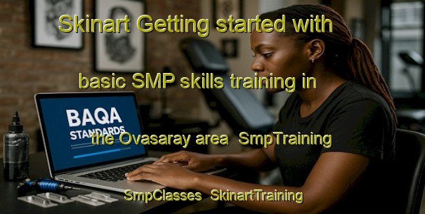 Skinart Getting started with basic SMP skills training in the Ovasaray area | SmpTraining | SmpClasses | SkinartTraining-Turkey