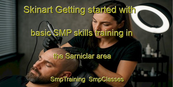 Skinart Getting started with basic SMP skills training in the Sarniclar area | SmpTraining | SmpClasses | SkinartTraining-Turkey