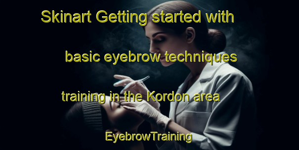 Skinart Getting started with basic eyebrow techniques training in the Kordon area | EyebrowTraining | EyebrowClasses | SkinartTraining-Turkey