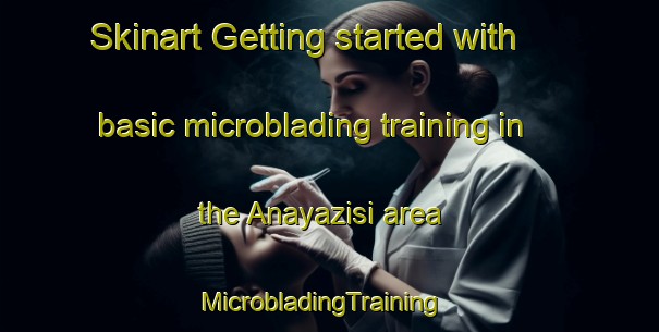 Skinart Getting started with basic microblading training in the Anayazisi area | MicrobladingTraining | MicrobladingClasses | SkinartTraining-Turkey
