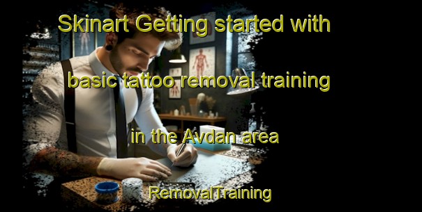 Skinart Getting started with basic tattoo removal training in the Avdan area | RemovalTraining | RemovalClasses | SkinartTraining-Turkey