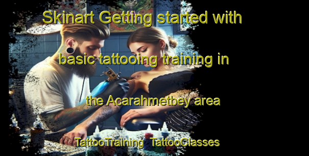 Skinart Getting started with basic tattooing training in the Acarahmetbey area | TattooTraining | TattooClasses | SkinartTraining-Turkey