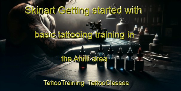 Skinart Getting started with basic tattooing training in the Ahilli area | TattooTraining | TattooClasses | SkinartTraining-Turkey