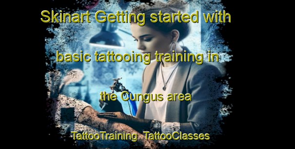 Skinart Getting started with basic tattooing training in the Cungus area | TattooTraining | TattooClasses | SkinartTraining-Turkey