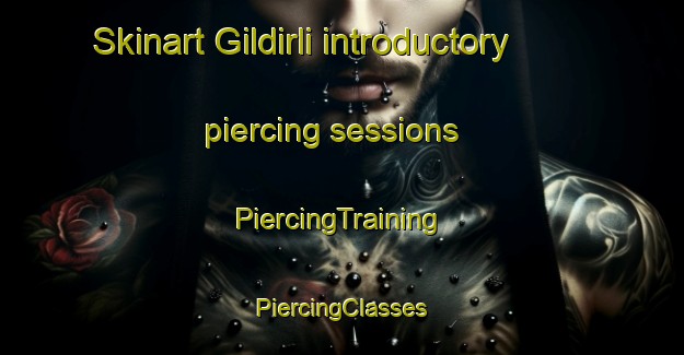 Skinart Gildirli introductory piercing sessions | #PiercingTraining #PiercingClasses #SkinartTraining-Turkey