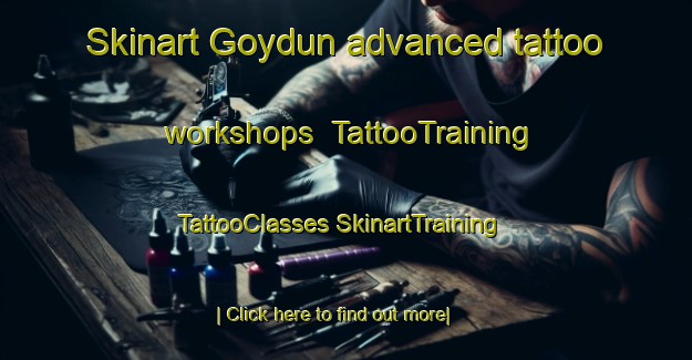 Skinart Goydun advanced tattoo workshops | #TattooTraining #TattooClasses #SkinartTraining-Turkey