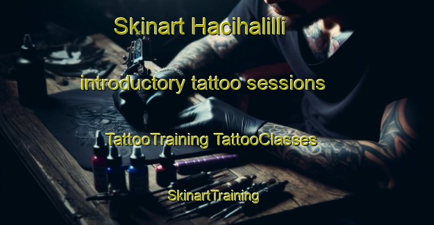 Skinart Hacihalilli introductory tattoo sessions | #TattooTraining #TattooClasses #SkinartTraining-Turkey