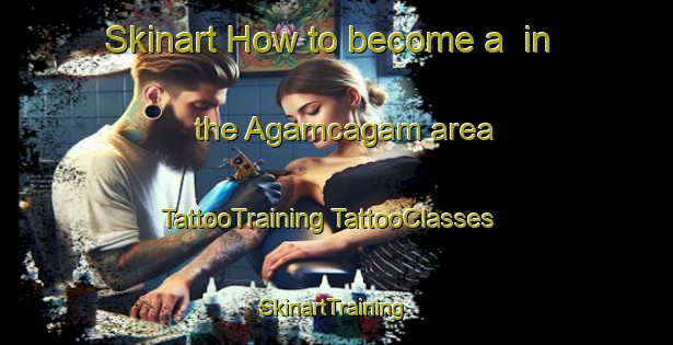 Skinart How to become a  in the Agamcagam area | #TattooTraining #TattooClasses #SkinartTraining-Turkey