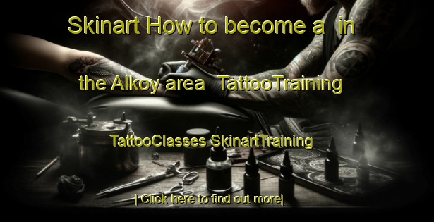 Skinart How to become a  in the Alkoy area | #TattooTraining #TattooClasses #SkinartTraining-Turkey