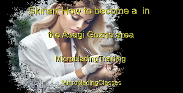 Skinart How to become a  in the Asagi Gozne area | #MicrobladingTraining #MicrobladingClasses #SkinartTraining-Turkey