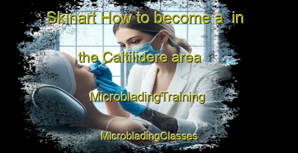 Skinart How to become a  in the Caltilidere area | #MicrobladingTraining #MicrobladingClasses #SkinartTraining-Turkey