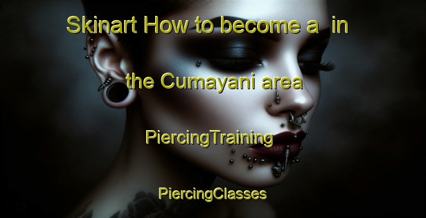 Skinart How to become a  in the Cumayani area | #PiercingTraining #PiercingClasses #SkinartTraining-Turkey