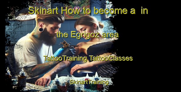 Skinart How to become a  in the Egrigoz area | #TattooTraining #TattooClasses #SkinartTraining-Turkey