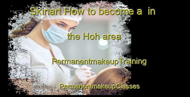 Skinart How to become a  in the Hoh area | #PermanentmakeupTraining #PermanentmakeupClasses #SkinartTraining-Turkey