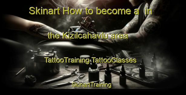 Skinart How to become a  in the Kizilcahavlu area | #TattooTraining #TattooClasses #SkinartTraining-Turkey