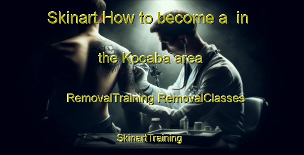 Skinart How to become a  in the Kocaba area | #RemovalTraining #RemovalClasses #SkinartTraining-Turkey