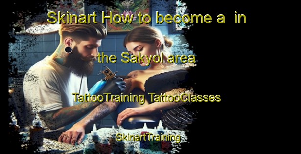 Skinart How to become a  in the Sakyol area | #TattooTraining #TattooClasses #SkinartTraining-Turkey