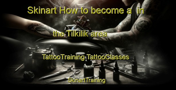 Skinart How to become a  in the Tilkilik area | #TattooTraining #TattooClasses #SkinartTraining-Turkey