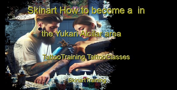 Skinart How to become a  in the Yukari Alcilar area | #TattooTraining #TattooClasses #SkinartTraining-Turkey