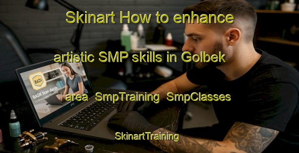 Skinart How to enhance artistic SMP skills in Golbek area | SmpTraining | SmpClasses | SkinartTraining-Turkey