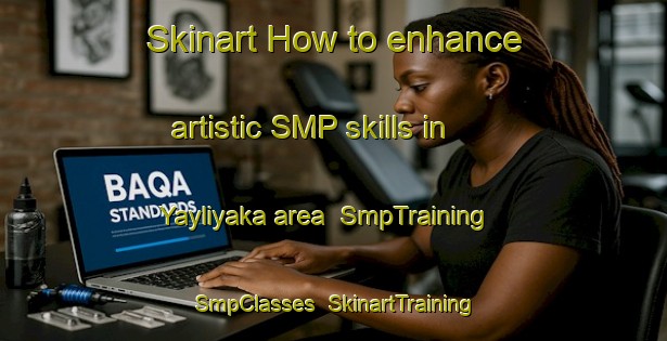 Skinart How to enhance artistic SMP skills in Yayliyaka area | SmpTraining | SmpClasses | SkinartTraining-Turkey