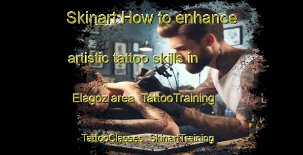 Skinart How to enhance artistic tattoo skills in Elagoz area | TattooTraining | TattooClasses | SkinartTraining-Turkey