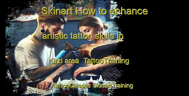 Skinart How to enhance artistic tattoo skills in Kirzi area | #TattooTraining #TattooClasses #SkinartTraining-Turkey