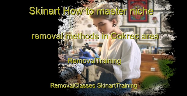 Skinart How to master niche removal methods in Cokrec area | #RemovalTraining #RemovalClasses #SkinartTraining-Turkey