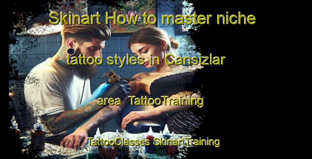 Skinart How to master niche tattoo styles in Cansizlar area | #TattooTraining #TattooClasses #SkinartTraining-Turkey