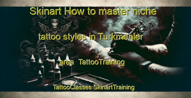 Skinart How to master niche tattoo styles in Turkmenler area | #TattooTraining #TattooClasses #SkinartTraining-Turkey