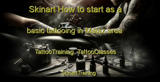 Skinart How to start as a basic tattooing in Malaz area | TattooTraining | TattooClasses | SkinartTraining-Turkey