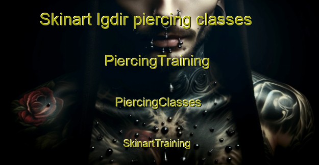 Skinart Igdir piercing classes | #PiercingTraining #PiercingClasses #SkinartTraining-Turkey