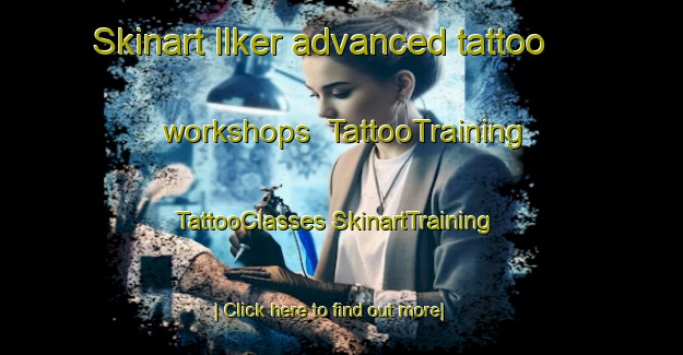 Skinart Ilker advanced tattoo workshops | #TattooTraining #TattooClasses #SkinartTraining-Turkey