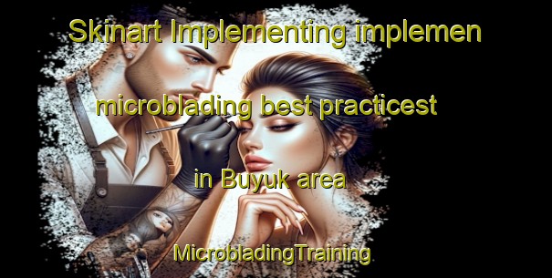 Skinart Implementing implemen microblading best practicest in Buyuk area | #MicrobladingTraining #MicrobladingClasses #SkinartTraining-Turkey