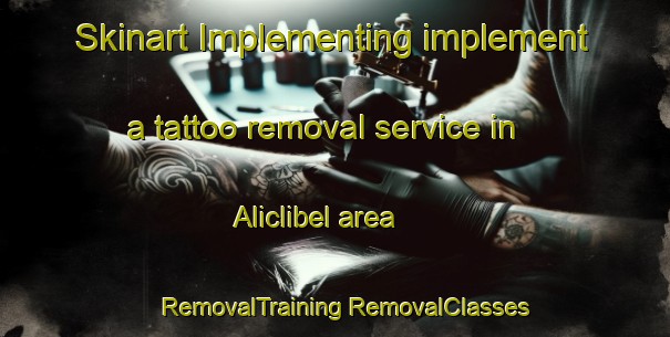 Skinart Implementing implement a tattoo removal service in Aliclibel area | #RemovalTraining #RemovalClasses #SkinartTraining-Turkey