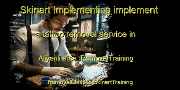 Skinart Implementing implement a tattoo removal service in Aliyenli area | #RemovalTraining #RemovalClasses #SkinartTraining-Turkey