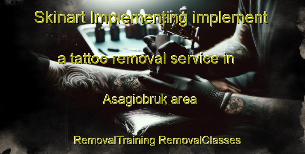 Skinart Implementing implement a tattoo removal service in Asagiobruk area | #RemovalTraining #RemovalClasses #SkinartTraining-Turkey