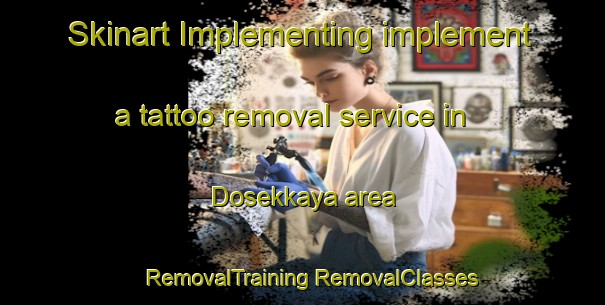 Skinart Implementing implement a tattoo removal service in Dosekkaya area | #RemovalTraining #RemovalClasses #SkinartTraining-Turkey