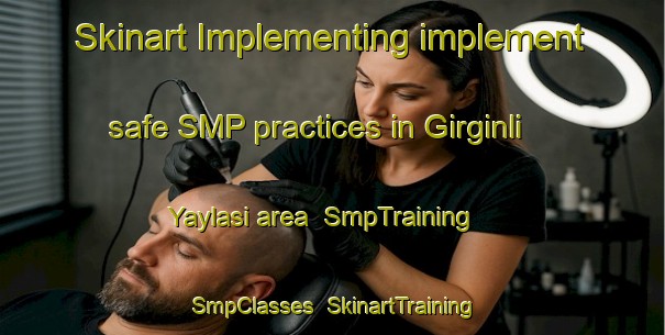 Skinart Implementing implement safe SMP practices in Girginli Yaylasi area | SmpTraining | SmpClasses | SkinartTraining-Turkey
