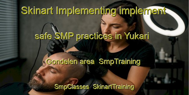 Skinart Implementing implement safe SMP practices in Yukari Gondelen area | SmpTraining | SmpClasses | SkinartTraining-Turkey