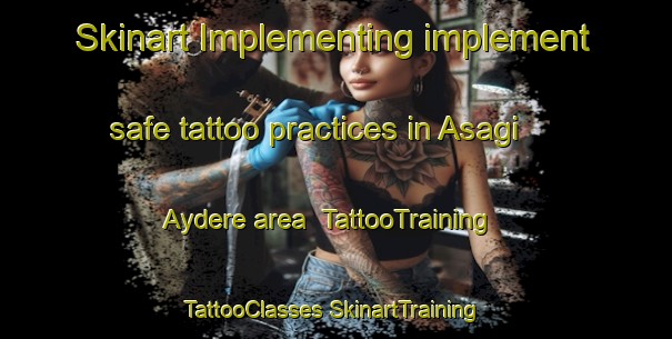 Skinart Implementing implement safe tattoo practices in Asagi Aydere area | #TattooTraining #TattooClasses #SkinartTraining-Turkey